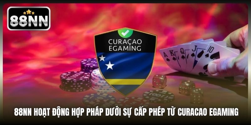 88NN hoạt động hợp pháp dưới sự cấp phép từ Curacao eGaming