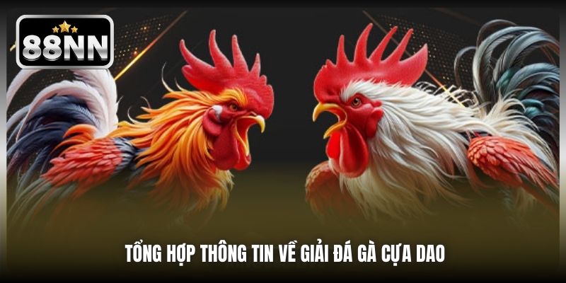 Tổng hợp thông tin về giải đá gà cựa dao